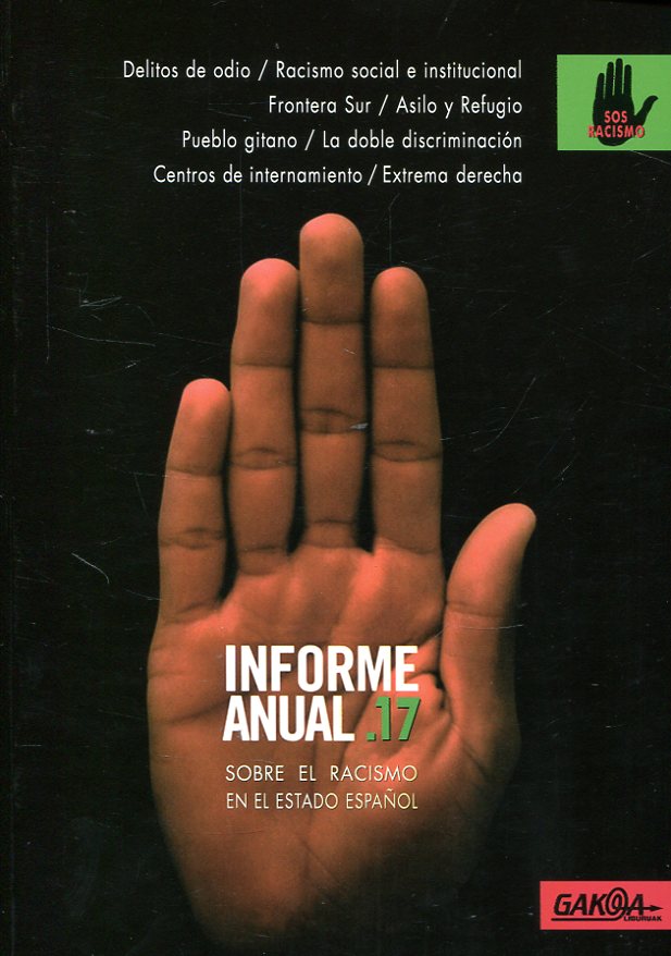 Informe Anual 2017 sobre el Racismo en el Estado Español. 9788496993617