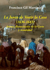 La Junta de Vestir la Casa (1636-1643). 9788416335350