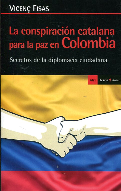 La conspiración catalana para la paz en Colombia. 9788498887921