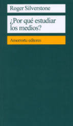 ¿Por qué estudiar los medios?. 9789505186556