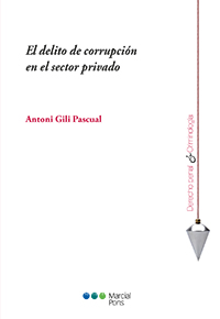 El delito de corrupción en el sector privado. 9788491233183