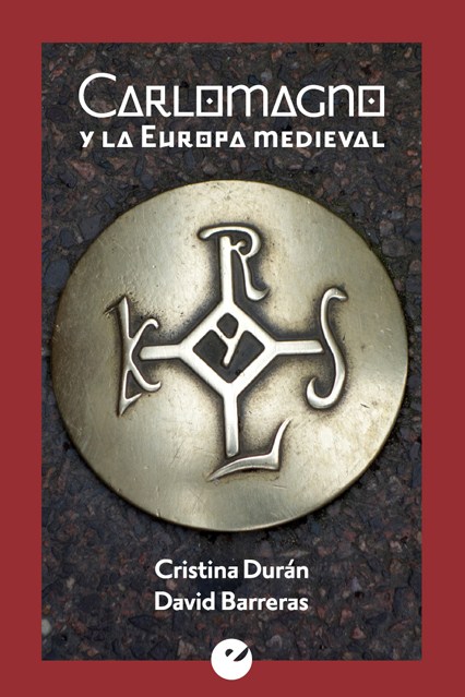 Carlomagno y al Europa Medieval. 9788415930426
