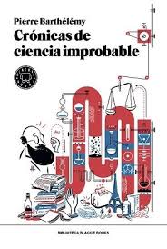 Crónicas de ciencia improbable. 9788417059316