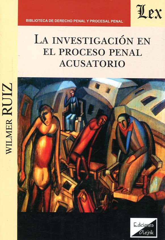 La investigación en el proceso penal acusatorio. 9789567799374