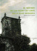 El Señorío de San Pedro de Lobás en la Edad Moderna. 9788416643097