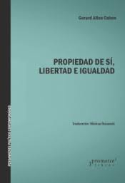 Propiedad de sí, libertad e igualdad. 9789875748743