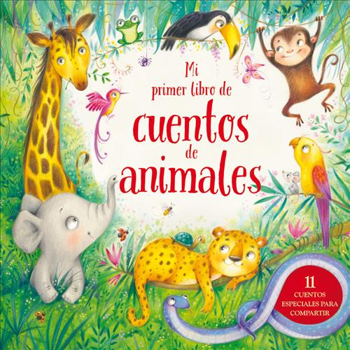 Mi primer libro de cuentos de animales. 9788499399843
