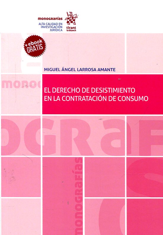 El derecho de desistimiento en la contratación de consumo. 9788491433941