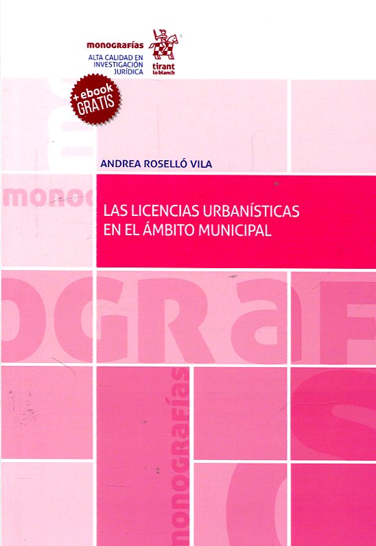 Las licencias urbanísticas en el ámbito municipal. 9788491435426