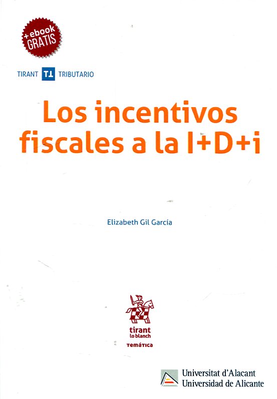 Los incentivos fiscales a la I+D+i. 9788491435761