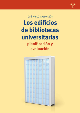Los edificios de bibliotecas universitarias. 9788417140069