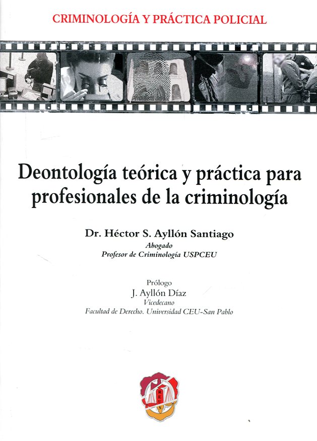 Deontología teórica y práctica para profesionales de la criminología. 9788429019964