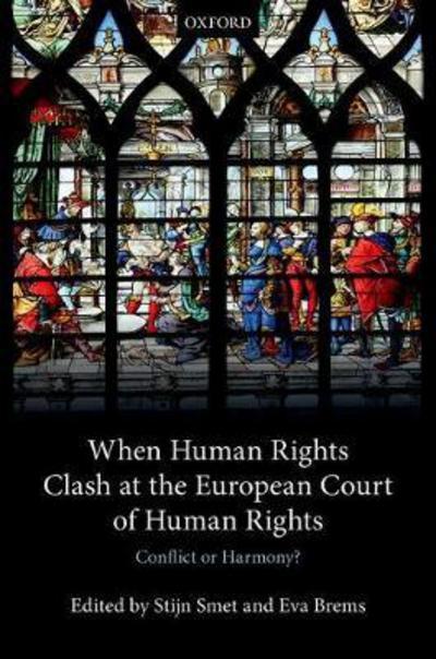 When Human Rights clash at the European Court of Human Rights. 9780198795957