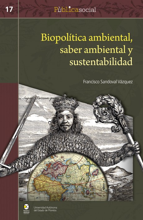 Biopolítica ambiental, saber ambiental y sustentabilidad. 9786078450701