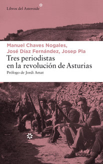 Tres periodistas en la revolución de Asturias