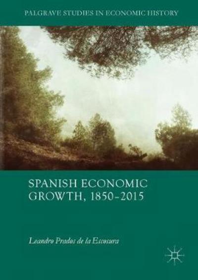 Spanish economic growth, 1850-2015. 9783319580418