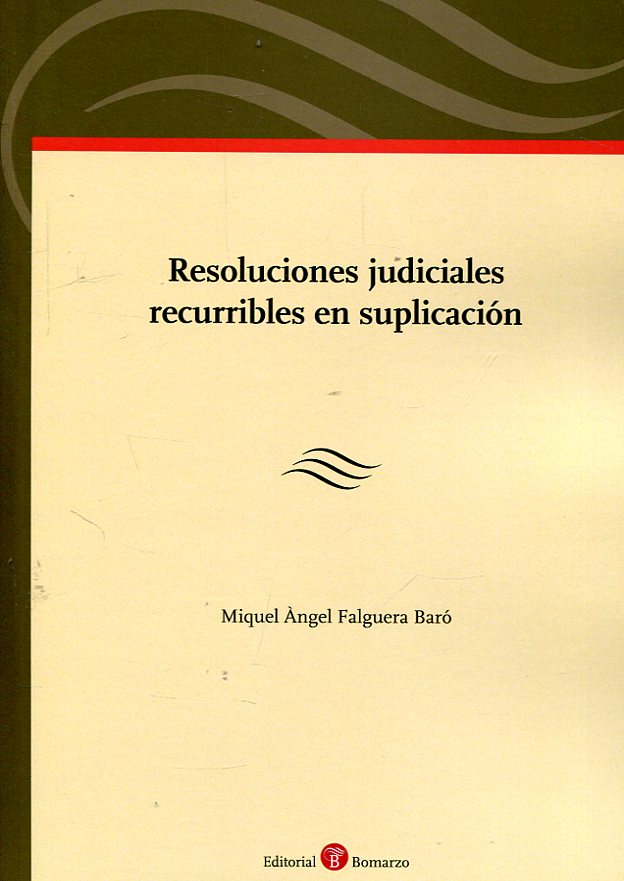 Resoluciones judiciales recurribles en suplicación. 9788416608980