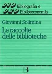 Le raccolte delle biblioteche. 9788870755398