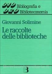 Le raccolte delle biblioteche. 9788870755398