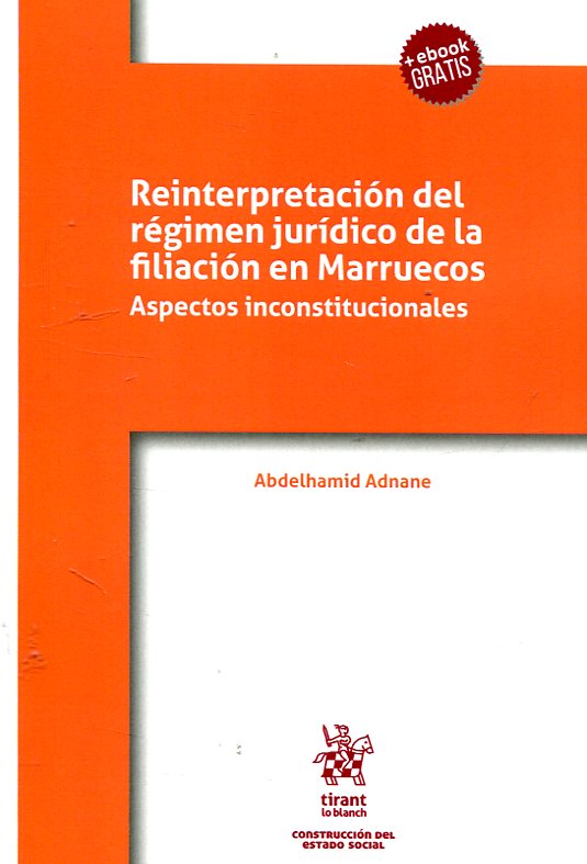 Reinterpretación del régimen jurídico de la filiación en Marruecos. 9788491437017