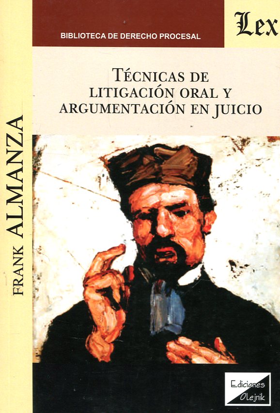 Técnicas de litigación oral y argumentación en juicio. 9789567799930