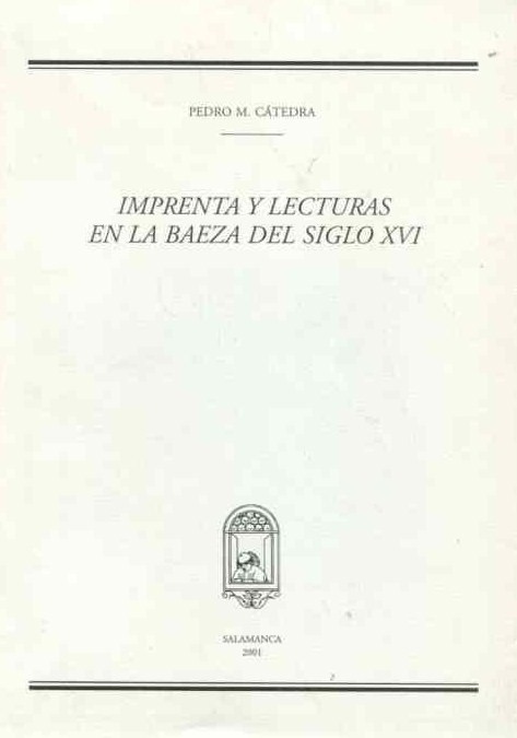 Imprenta y lecturas en la Baeza del siglo XVI