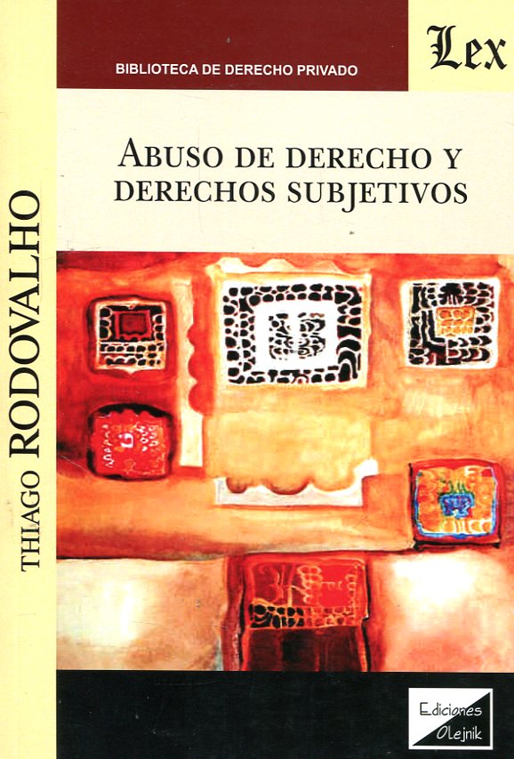Abuso de Derecho y Derechos subjetivos. 9789567799961
