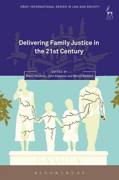 Delivering family justice in the 21st century. 9781509917754