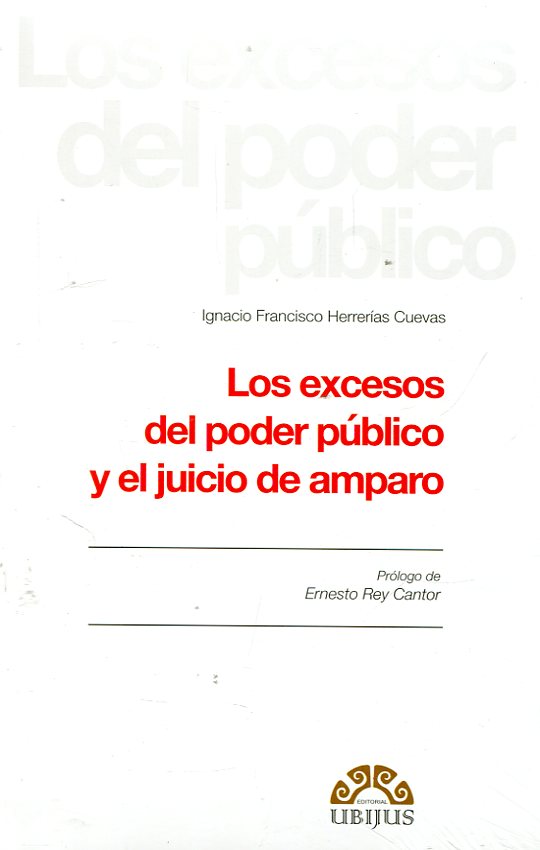 Los excesos del poder público y el juicio de amparo