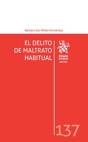 El delito de maltrato habitual. 9788491439899