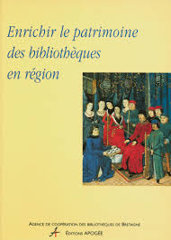 Enrichir le patrimoine des bibliothèques en région. 9782909275819