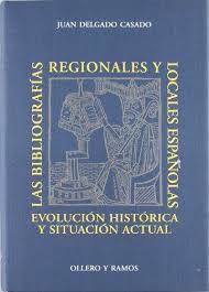 Las bibliografías regionales y locales españolas