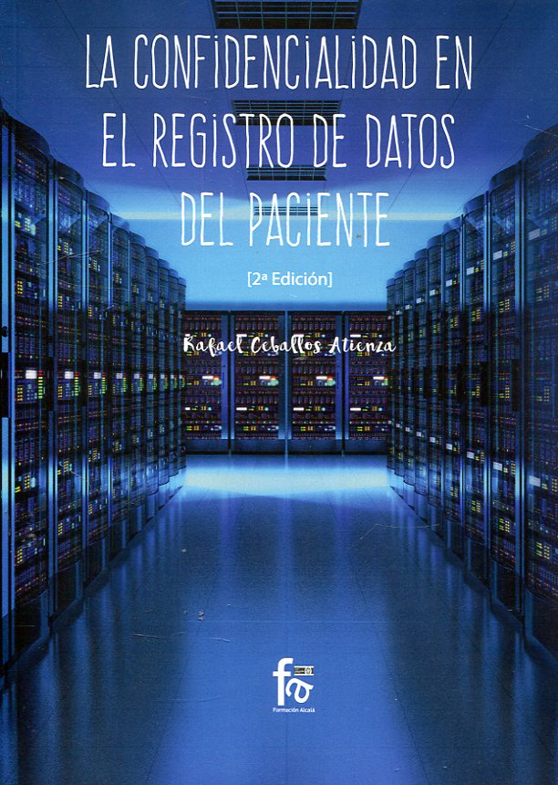 La confidencialidad en el registro de datos del paciente. 9788491764144