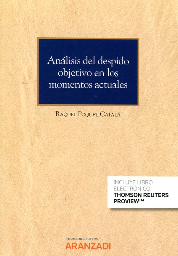 Análisis del despido objetivo en los momentos actuales. 9788491774365