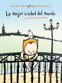 La mejor ciudad del mundo. 9788494740411
