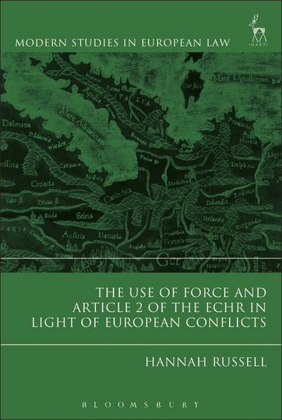 The use of force and Article 2 of the ECHR in light of european conflicts. 9781509911813