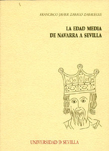 La Edad Media de Navarra a Sevilla. 9788447209996