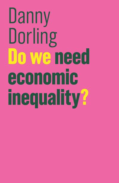 Do we need economic inequality?