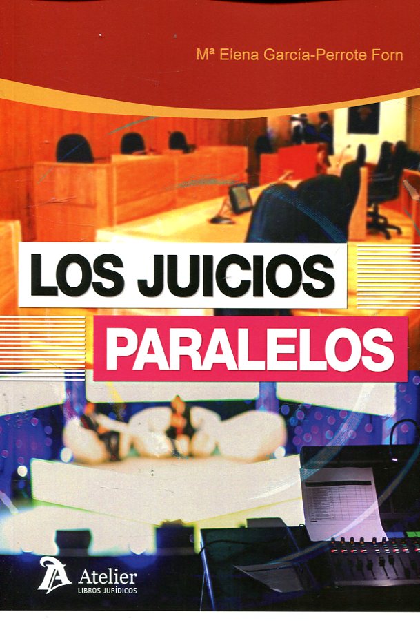 Los juicios paralelos. 9788416652846