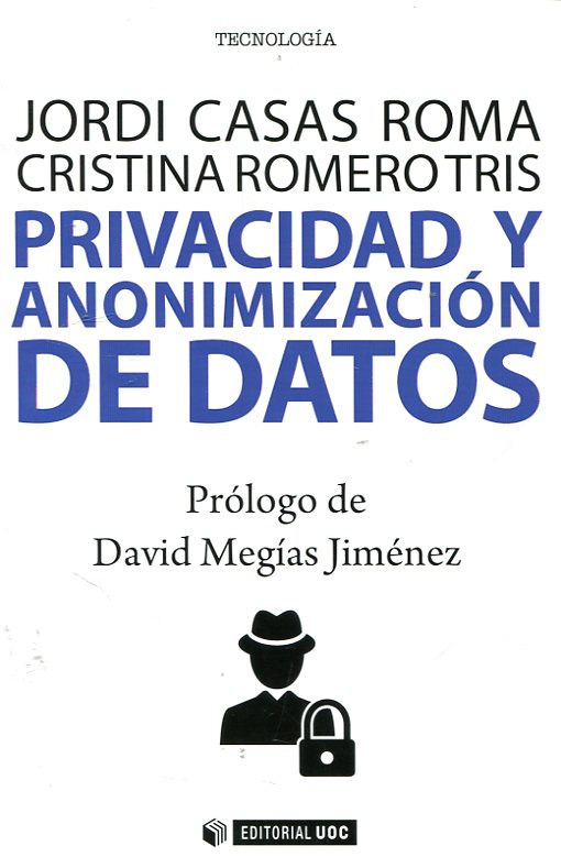 Privacidad y anonimización de datos. 9788491169383