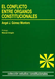El conflicto entre órganos constitucionales. 9788425909238