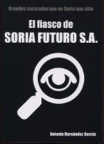 El fiasco de Soria Futuro, S.A.. 9788469738214