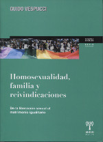 Homosexualidad, familia y reivindicaciones. 9789874027467
