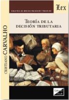 Teoría de la decisión tributaria. 9789567799770