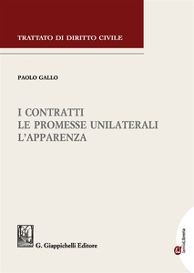 I contratti, le promesse unilaterali, l'apparenza. 9788892107731