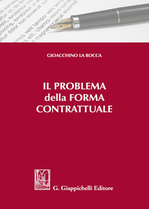 Il problema della forma contrattuale. 9788892109940