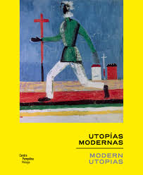 Utopías modernas = Modern Utopias