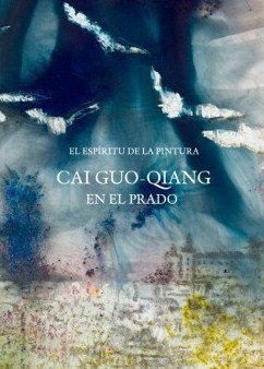 El espíritu de la pintura. Cai Guo-Qiang en el Prado. 9788484804024