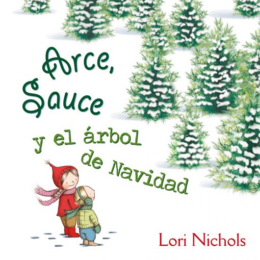 Arce, Sauce y el árbol de Navidad. 9788491451082