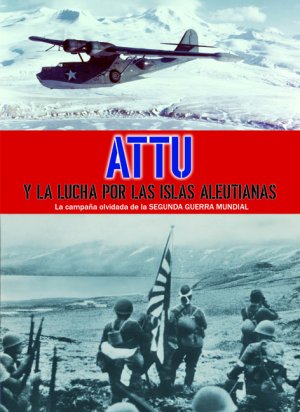 Attu y la lucha por las Islas Aleutianas